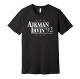 Aikman & Irvin '92 - Dallas Texas Legends Political Campaign Parody T-Shirt - Hyper Than Hype Shirts