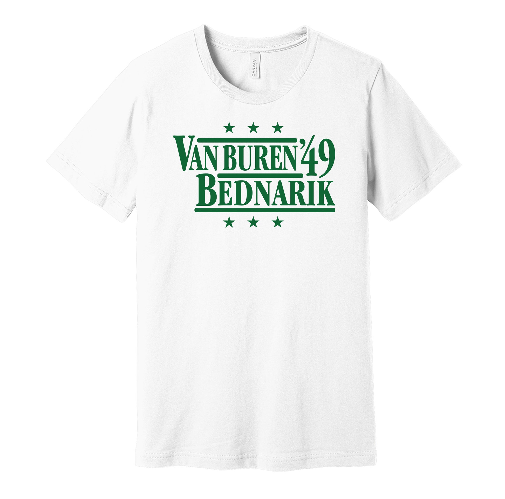 Philadelphia Eagles retro political campaign parody white t-shirt featuring Steve Van Buren and Chuck Bednarik '49, designed in a vintage election style by Hyper Than Hype Shirts.