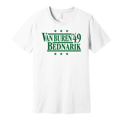 Philadelphia Eagles retro political campaign parody white t-shirt featuring Steve Van Buren and Chuck Bednarik '49, designed in a vintage election style by Hyper Than Hype Shirts.