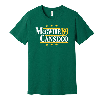 Oakland Athletics retro political campaign parody green t-shirt featuring Mark McGwire and Jose Canseco '89, designed in a vintage election style by Hyper Than Hype Shirts.